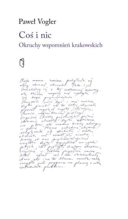 Coś i nic. Okruchy wspomnień krakowskich - Paweł Vogler