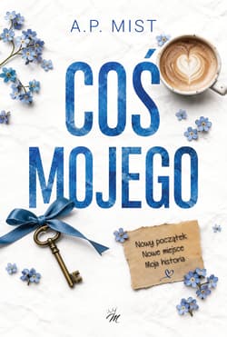 Coś mojego - A.P. Mist