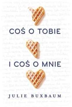 Coś o tobie i coś o mnie - ebook - Julie Buxbaum