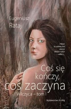 Coś się kończy, coś zaczyna Wilczyca Tom 1 - Eugeniusz Rataj
