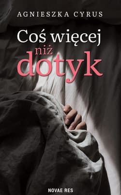 Coś więcej niż dotyk - Agnieszka Cyrus