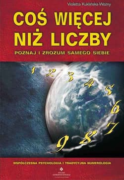 Coś więcej niż liczby Poznaj i zrozum samego siebie