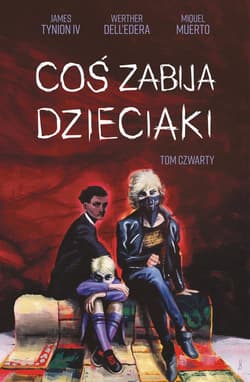 Coś zabija dzieciaki Tom 4 - Muerto Miguel