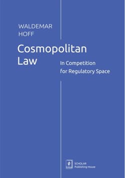 Cosmopolitan Law. In Competition for Regulatory... - Waldemar Hoff