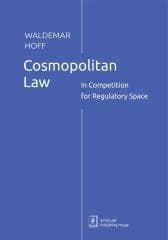 Cosmopolitan Law. In Competition for Regulatory Sp - Waldemar Hoff
