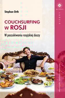 Couchsurfing w Rosji W poszukiwaniu rosyjskiej duszy