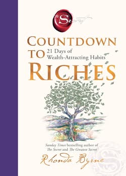 Countdown to Riches. 21 Days of Wealth-Attracting Habits - Rhonda Byrne