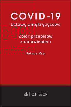 Covid-19. Ustawy antykryzysowe. Zbiór przepisów z omówieniem - Natalia Krej