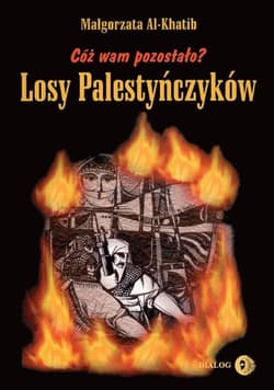 Cóż wam pozostało? Losy Palestyńczyków na podstawie prozy Gassana Kanafaniego