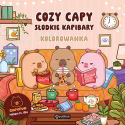 Cozy Capy. Słodkie kapibary. Kolorowanka - Wu. Helen H.