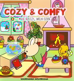 Cozy & Comfy Małe rzeczy, wielki dzień Kolorowanka antystresowa - John Taylor (ilustr.)