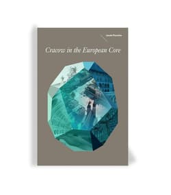 Cracow in the European Core - Jacek Purchla