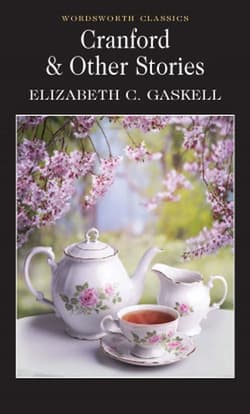 Cranford & Selected Short Stories. Wordsworth Classics wer. angielska - Elizabeth Gaskell
