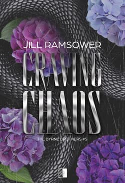 Craving Chaos, The Byrne Brothers. Tom 5 - Jill Ramsower