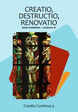 Creatio, destructio, renovatio. Znaki harmonii - Renata Chrzanowska (red