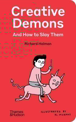 Creative Demons and How to Slay Them - Richard Holman, Al Murphy