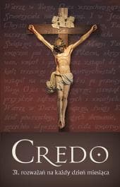 Credo 31. rozważań na każdy dzień miesiąca - Leon Siwecki, Bęc Dariusz, Piotrowski Mariusz