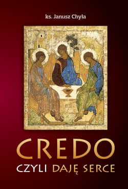 Credo czyli daję serce - ebook - Janusz Chyła
