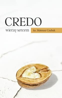 Credo wierzę sercem - Mateusz Czubak