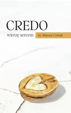 Credo wierzę sercem - Mateusz Czubak