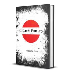 Crime Poetry - Margota Kott