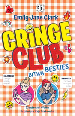 Cringe Club. Tom 2. Bitwa besties - Emily-Jane Clark