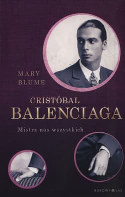 Cristóbal Balenciaga. Mistrz nas wszystkich - Mary Blume