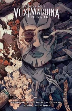 Critical Role Vox Machina Początek tom 2 - Jody Houser