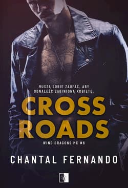 Crossroads. Wind Dragons MC. Tom 6 - Chantal  Fernando