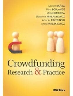 Crowdfunding Research & Practice - Bańka Michał, Boulangé Piotr, Kukurba Maria, Miklaszewicz Sławomir, Waszkiewicz