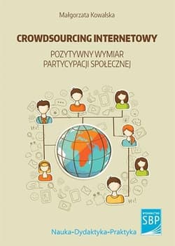Crowdsourcing internetowy Pozytywny wymiar partycypacji społecznej