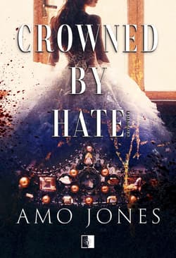 Crowned by Hate Tom 1 - Amo Jones