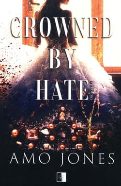 Crowned by Hate Tom 1 - Amo Jones