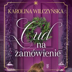 Cud na zamówienie - audiobook - Karolina Wilczyńska