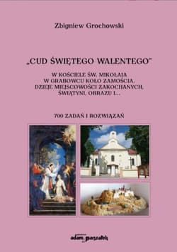 "Cud świętego Walentego" w kościele św. Mikołaja.. - Zbigniew Grochowski