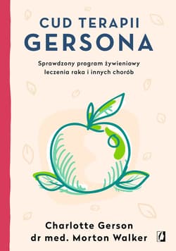 Cud terapii Gersona - ebook - Charlotte Gerson, Walker Morton