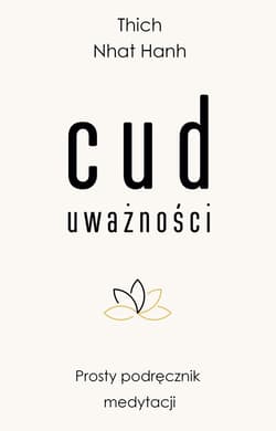 Cud uważności - ebook - Tchich Nhat Hanh