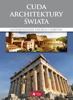 Cuda architektury świata wyd.2018 - Adamska Monika, Siewak-Sojka Zofia
