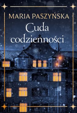 Cuda codzienności - ebook - Maria Paszyńska