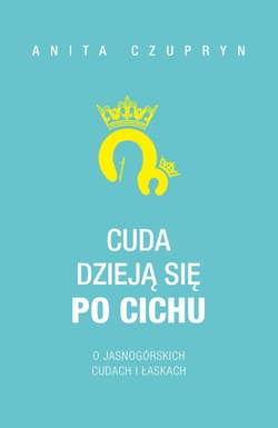 Cuda dzieją się po cichu - ebook