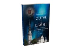 Cuda i Łaski zdziałane za przyczyną Jasnogórskiej Matki Bożej dawniej i dziś - Królik Melchior