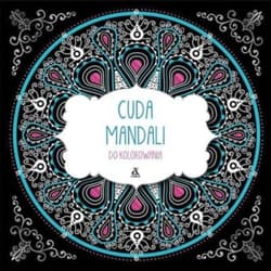 Cuda mandali Do kolorowania - Opracowanie Zbiorowe
