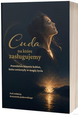 Cuda, na które zasługujemy - Krzysztof Jankowski, Agnieszka Mlicka-Ezooneir