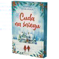 Cuda na śniegu (ilustrowane brzegi) - Joanna Szarańska