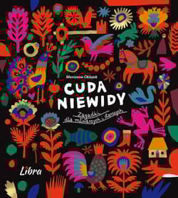 Cuda niewidy Zagadki dla młodszych i starszych - Marianna Oklejak