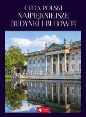 CUDA POLSKI NAJPIĘKNIEJSZE BUDYNKI I BUDOWLE TW - Jolanta Bąk, Ewa Ressel