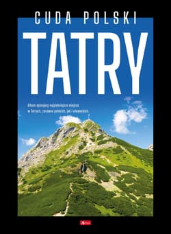 Cuda polski. Tatry. Cuda - Opracowanie Zbiorowe