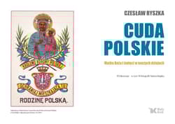 Galeria - zdjęcie nr. 5 - Cuda polskie. Matka Boża i święci w naszych czasach