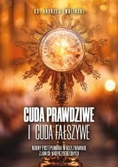 Cuda prawdziwe i cuda fałszywe - Andrzej Zwoliński