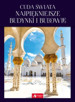 Cuda świata Najpiękniejsze budynki i budowle - Kastelik Magdalena M.